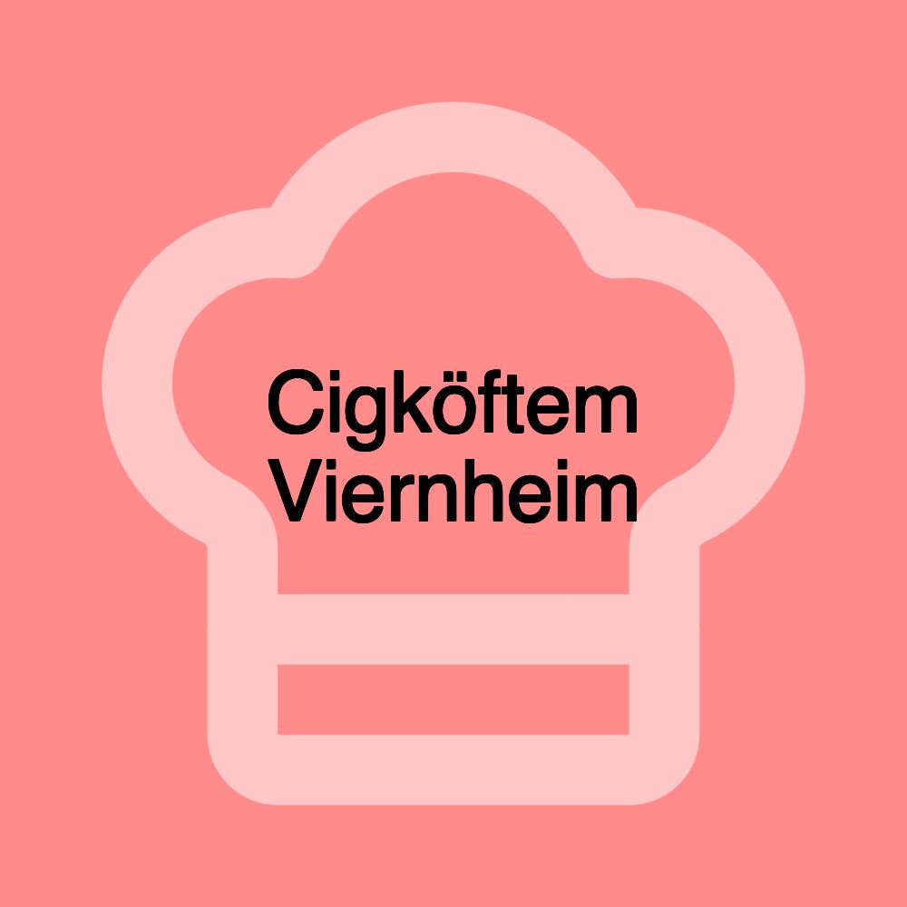 Cigköftem Viernheim