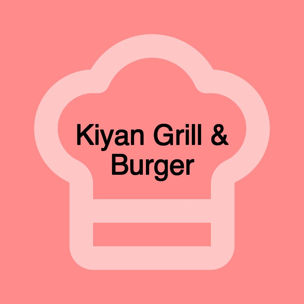 Kiyan Grill & Burger