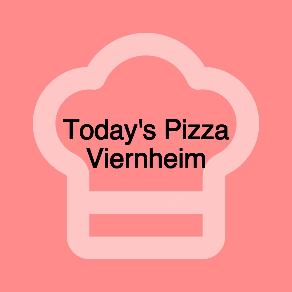 Today's Pizza Viernheim