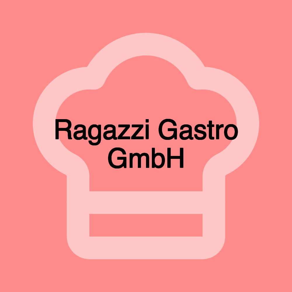 Ragazzi Gastro GmbH