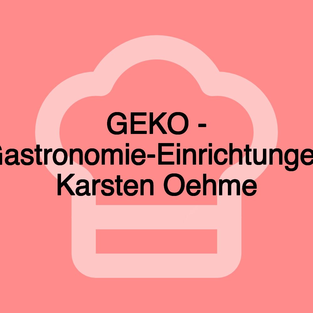 GEKO - Gastronomie-Einrichtungen Karsten Oehme