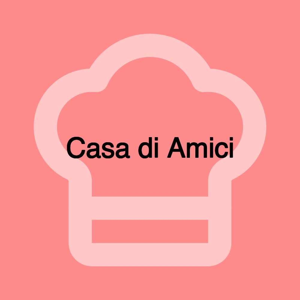 Casa di Amici