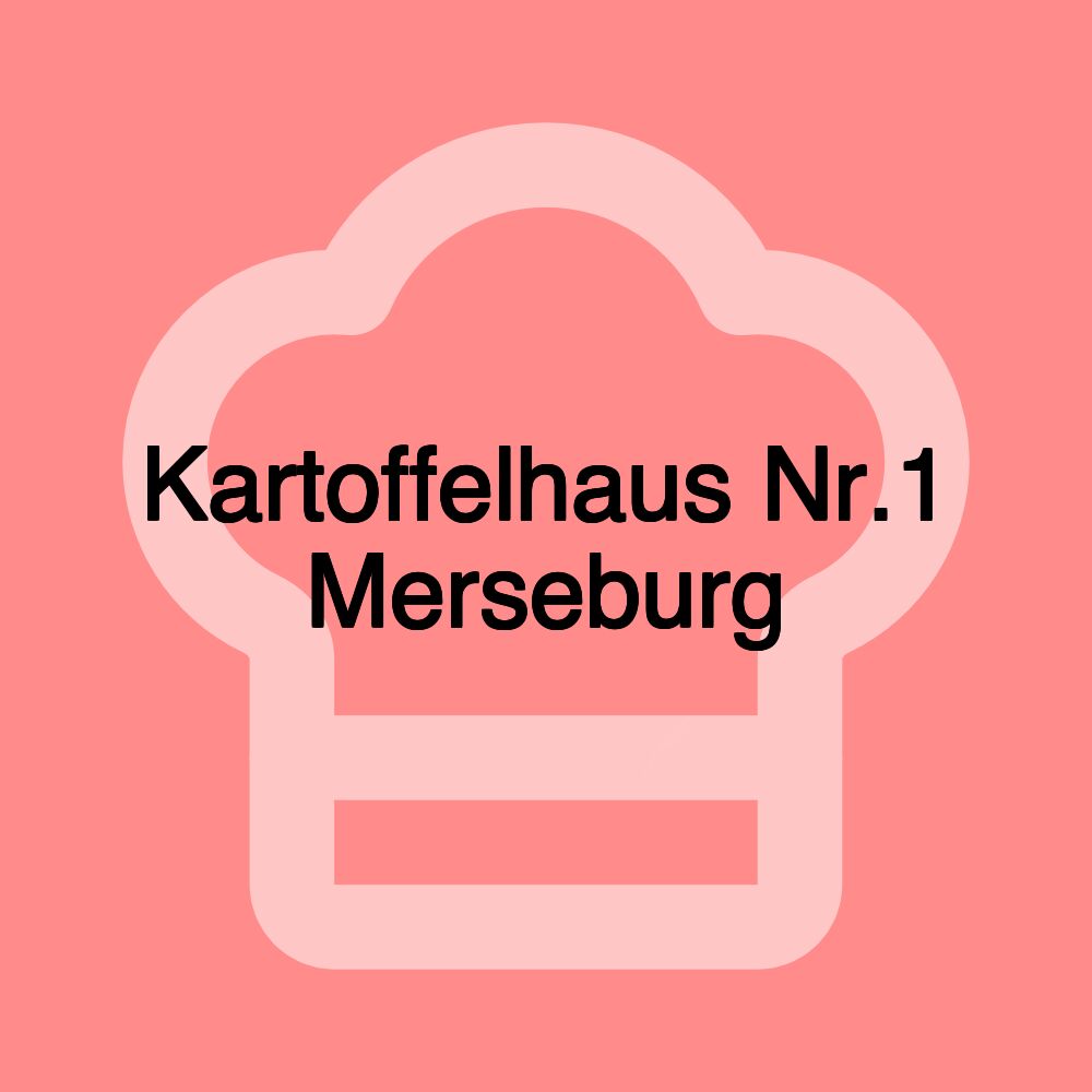 Kartoffelhaus Nr.1 Merseburg