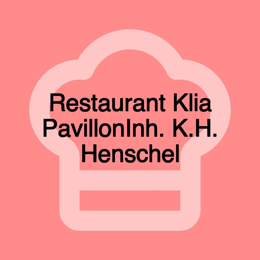 Restaurant Klia PavillonInh. K.H. Henschel