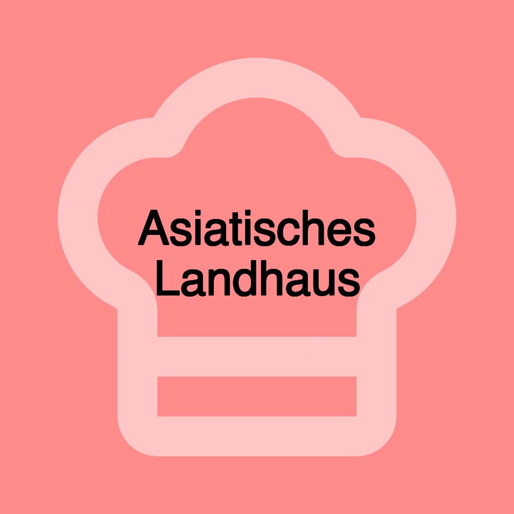 Asiatisches Landhaus