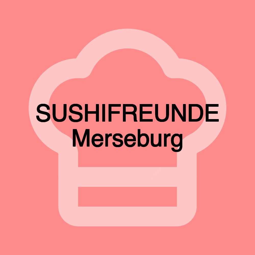 SUSHIFREUNDE Merseburg