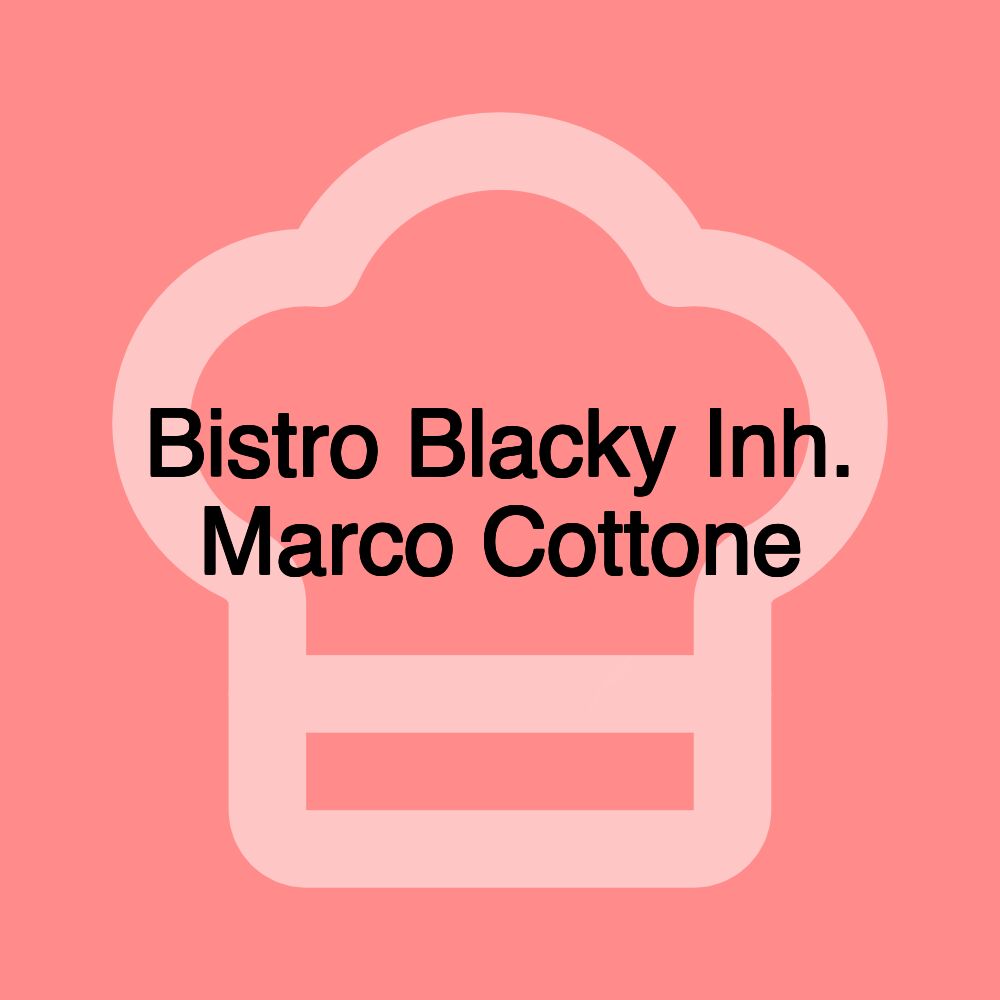 Bistro Blacky Inh. Marco Cottone