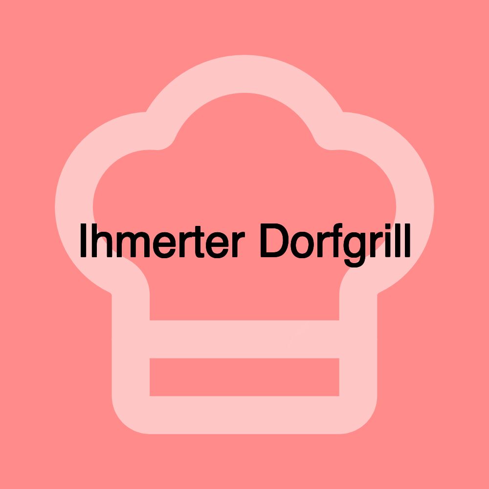 Ihmerter Dorfgrill