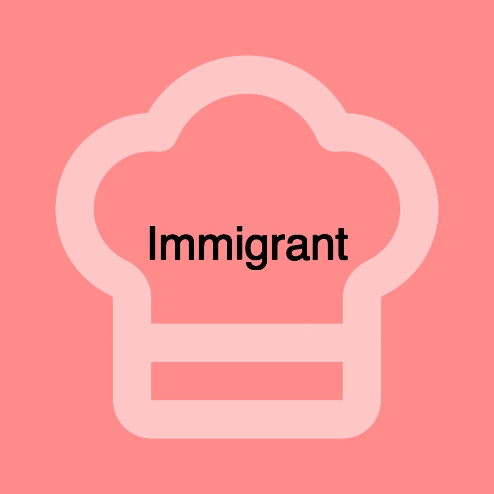 Immigrant