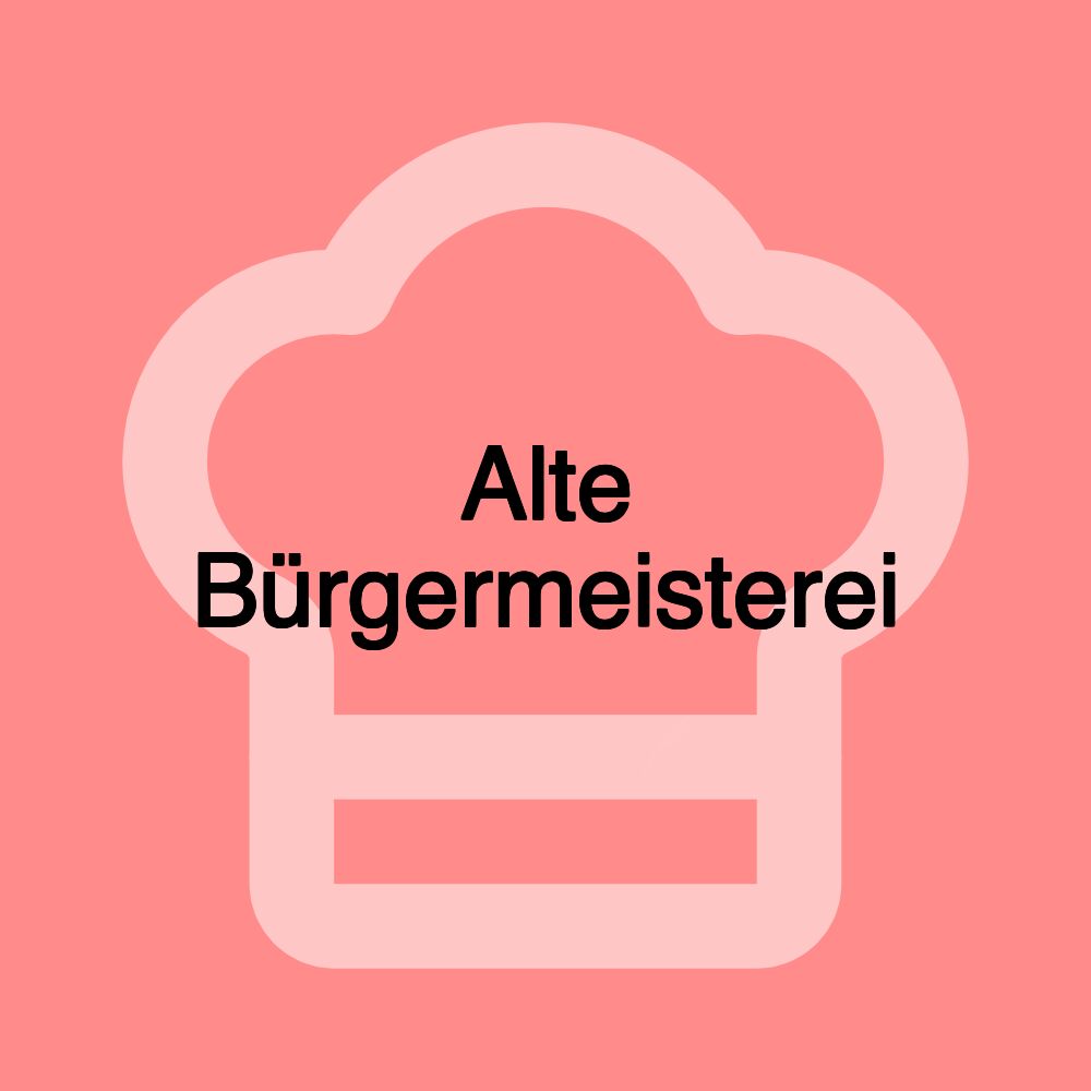 Alte Bürgermeisterei