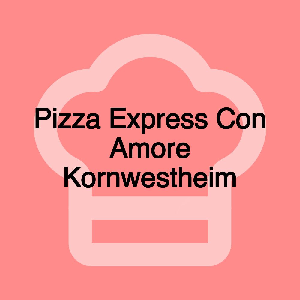 Pizza Express Con Amore Kornwestheim