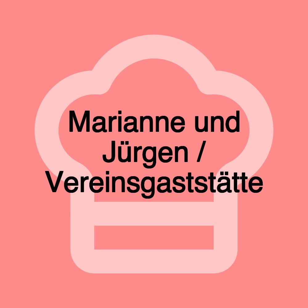 Marianne und Jürgen / Vereinsgaststätte