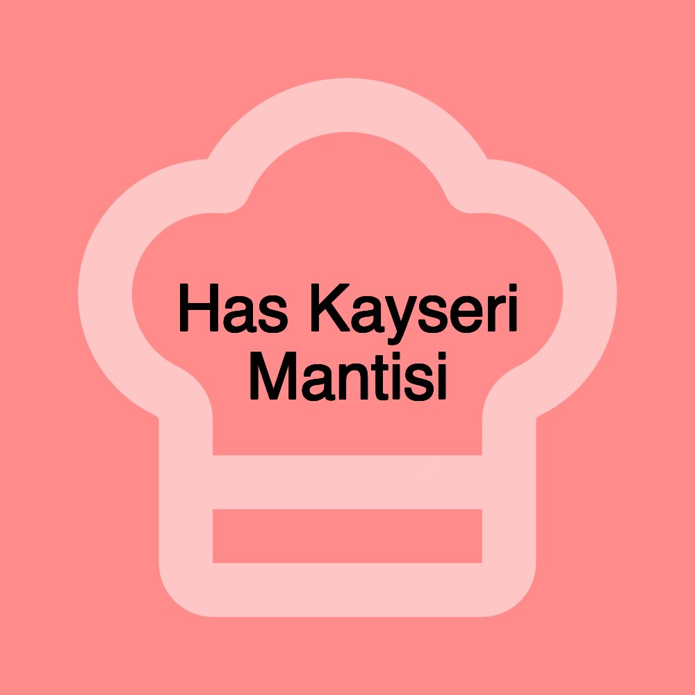 Has Kayseri Mantisi