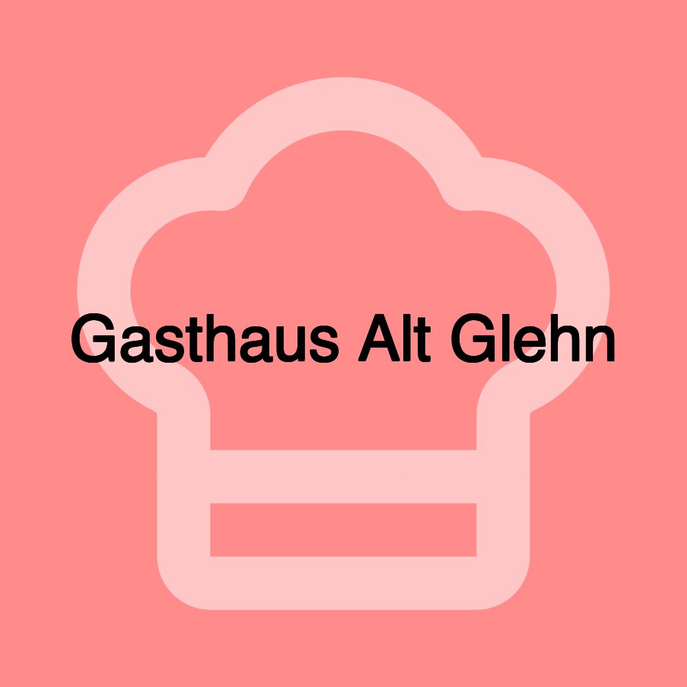 Gasthaus Alt Glehn