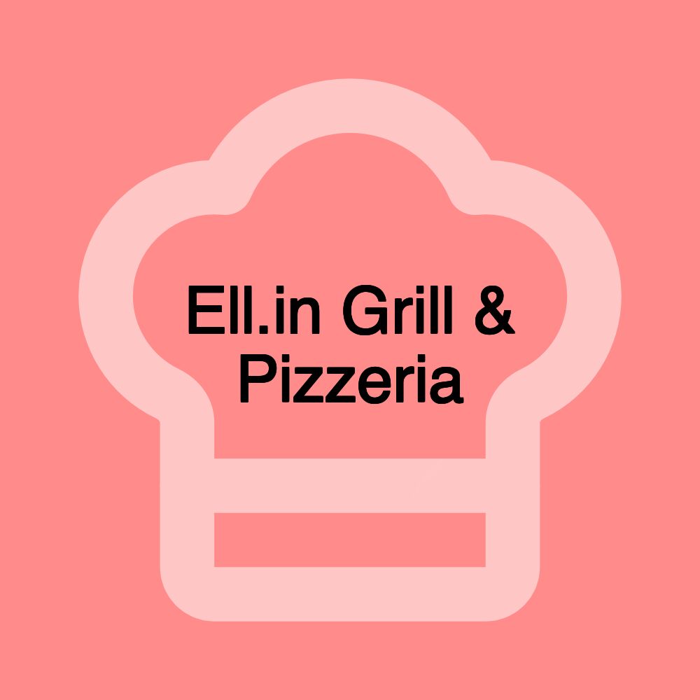 Ell.in Grill & Pizzeria