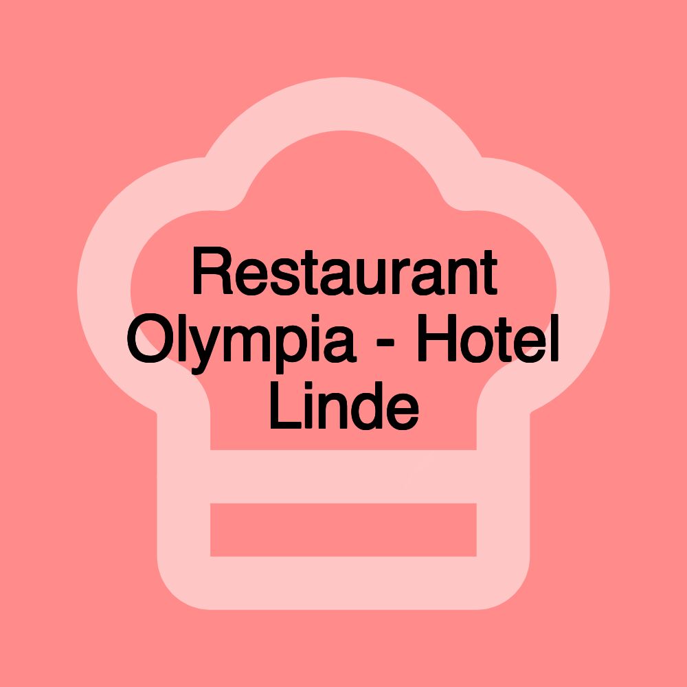 Restaurant Olympia - Hotel Linde