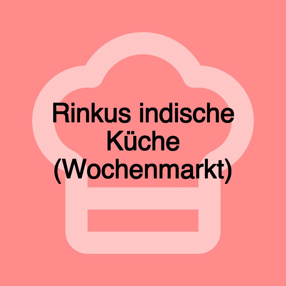 Rinkus indische Küche (Wochenmarkt)