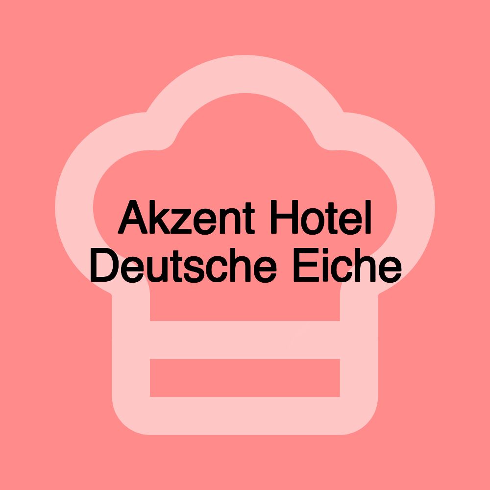 Akzent Hotel Deutsche Eiche