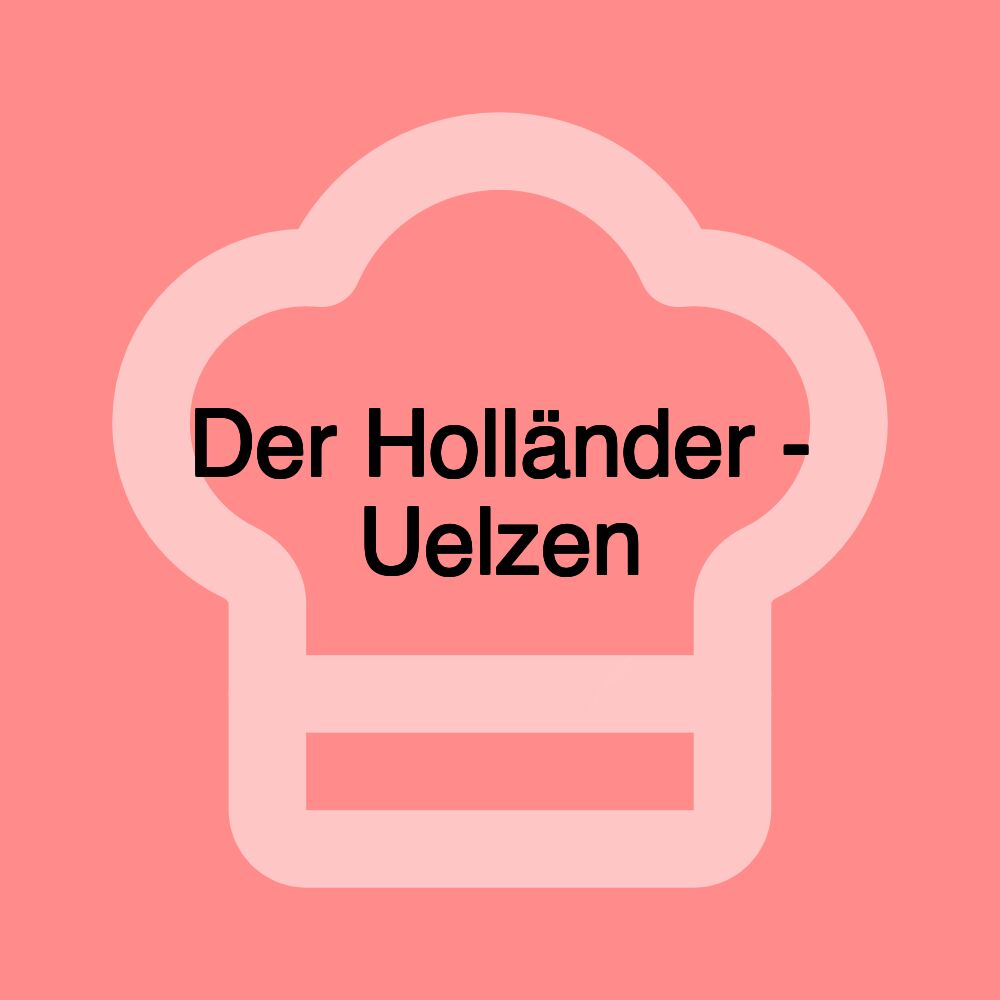 Der Holländer - Uelzen