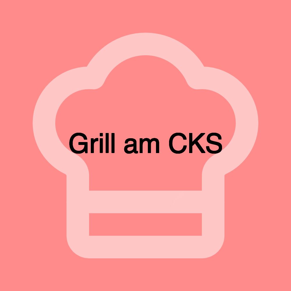 Grill am CKS