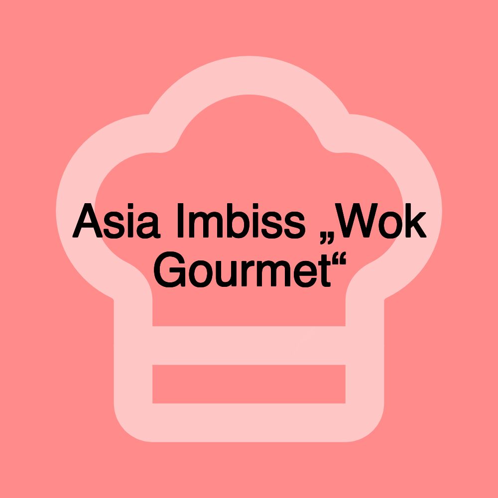 Asia Imbiss „Wok Gourmet“