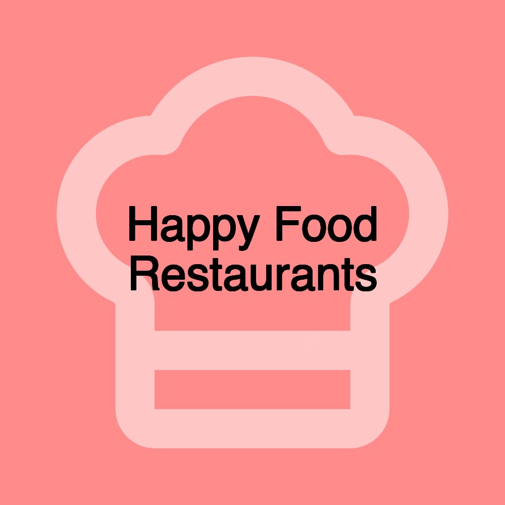 Happy Food Restaurants