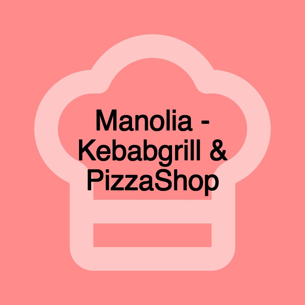 Manolia - Kebabgrill & PizzaShop