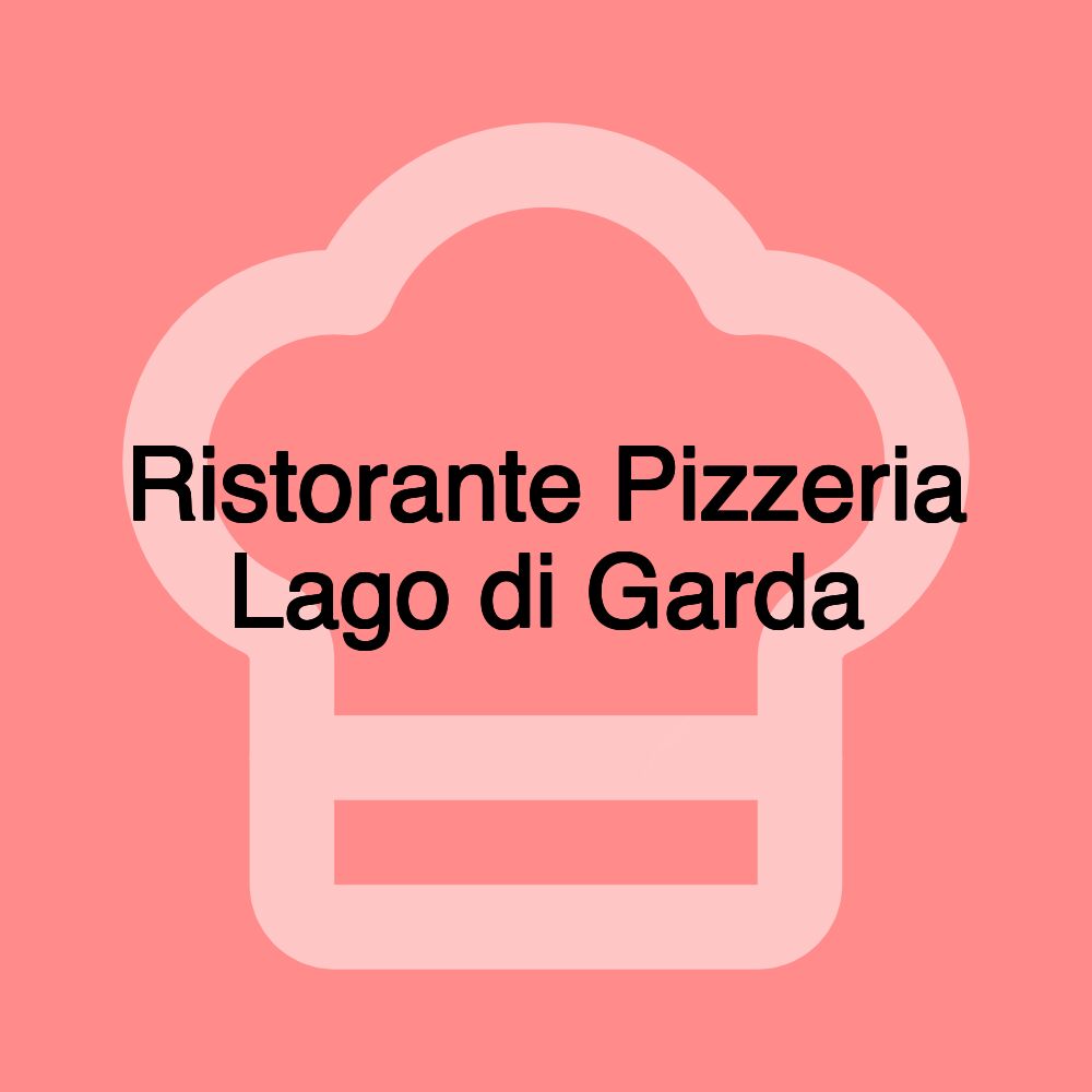 Ristorante Pizzeria Lago di Garda