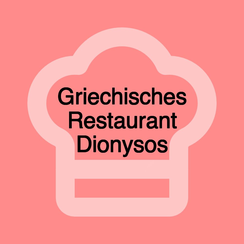 Griechisches Restaurant Dionysos