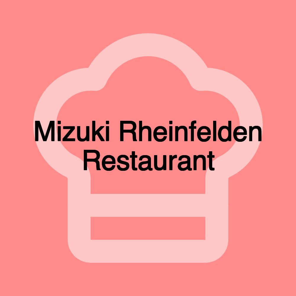 Mizuki Rheinfelden Restaurant