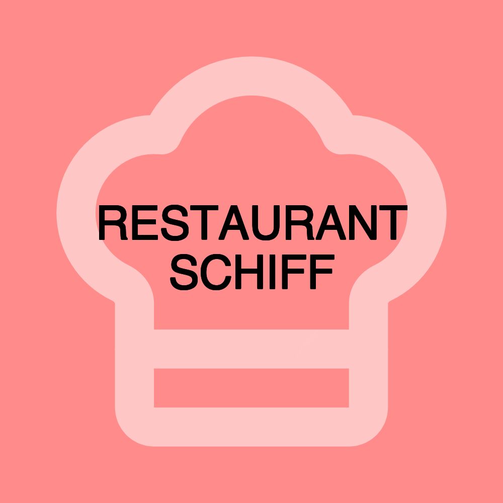 RESTAURANT SCHIFF