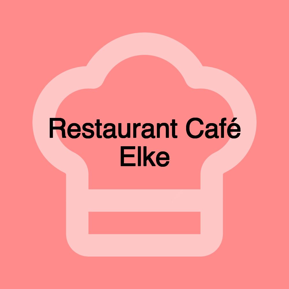 Restaurant Café Elke