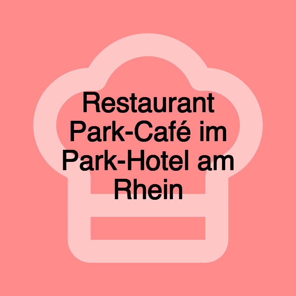 Restaurant Park-Café im Park-Hotel am Rhein