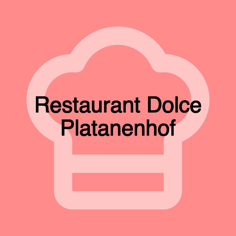 Restaurant Dolce Platanenhof