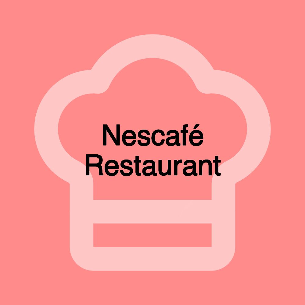 Nescafé Restaurant