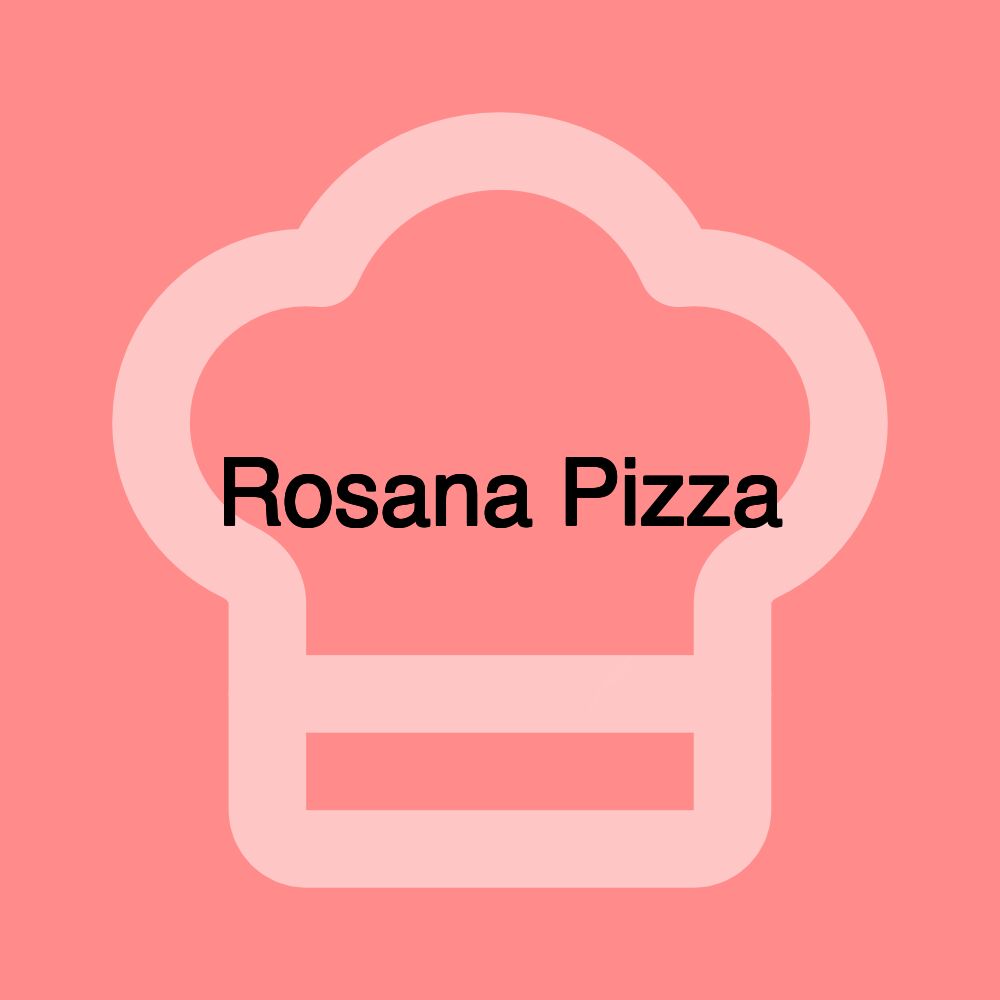 Rosana Pizza