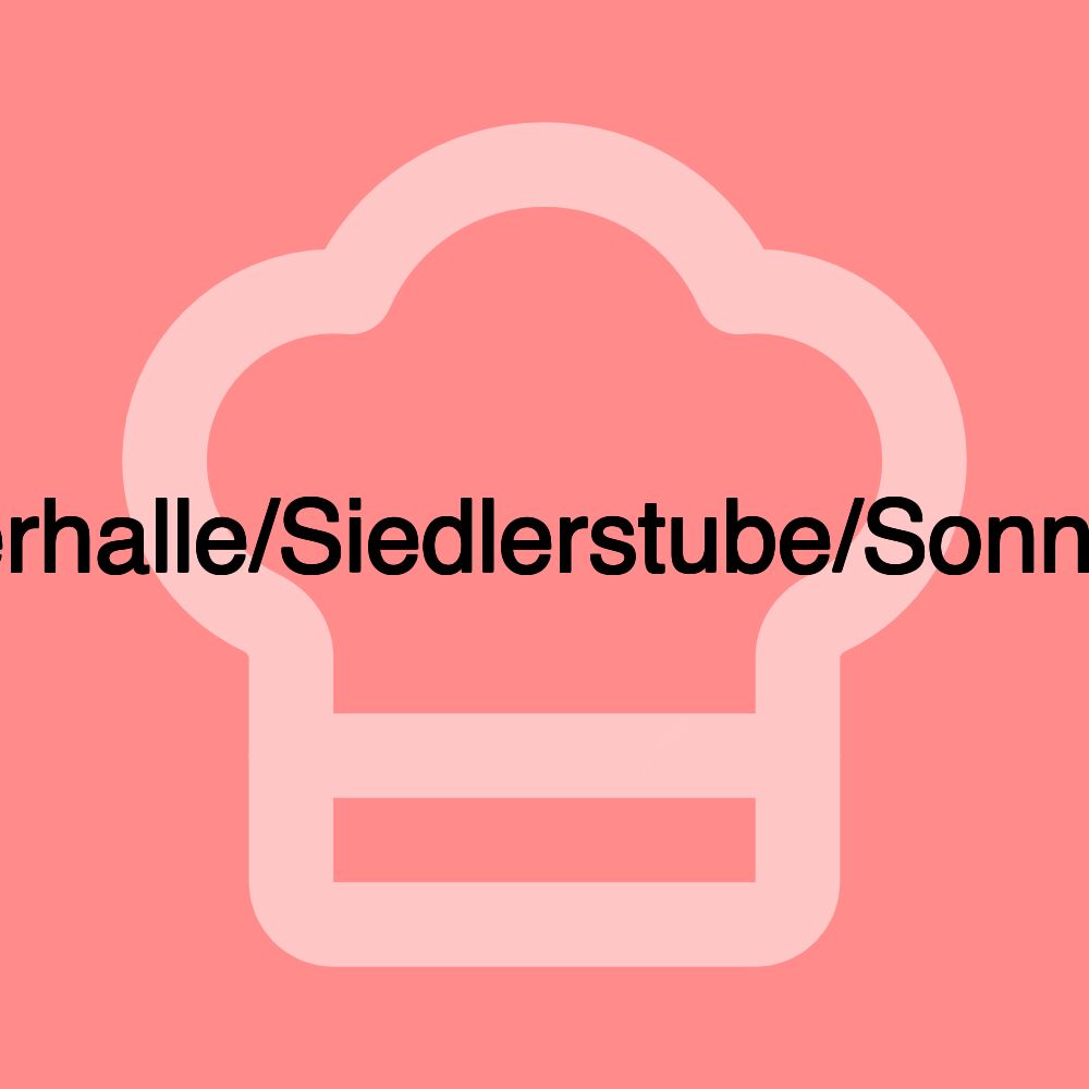 Siedlerhalle/Siedlerstube/Sonneneck