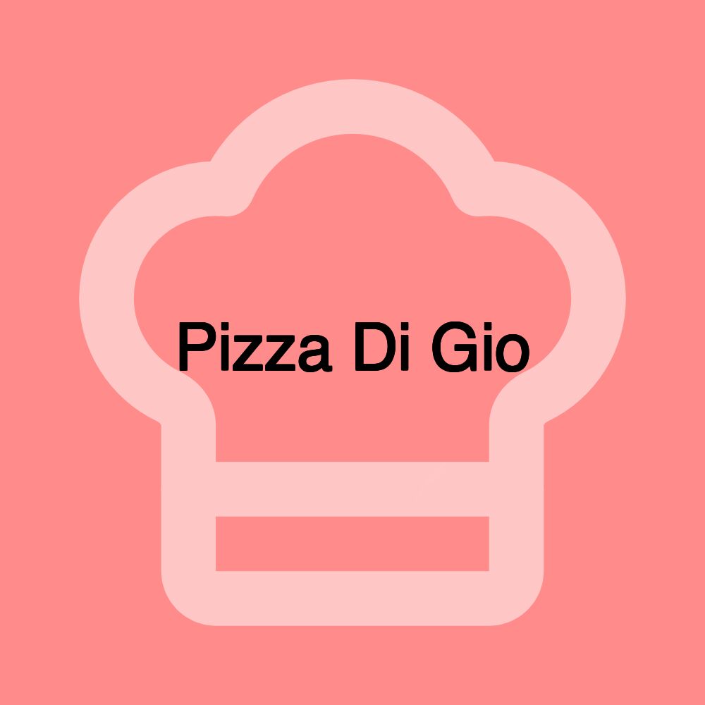 Pizza Di Gio