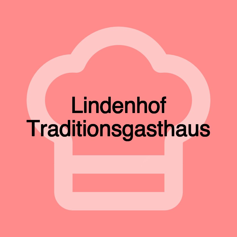 Lindenhof Traditionsgasthaus