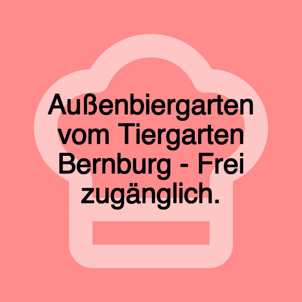 Außenbiergarten vom Tiergarten Bernburg - Frei zugänglich.