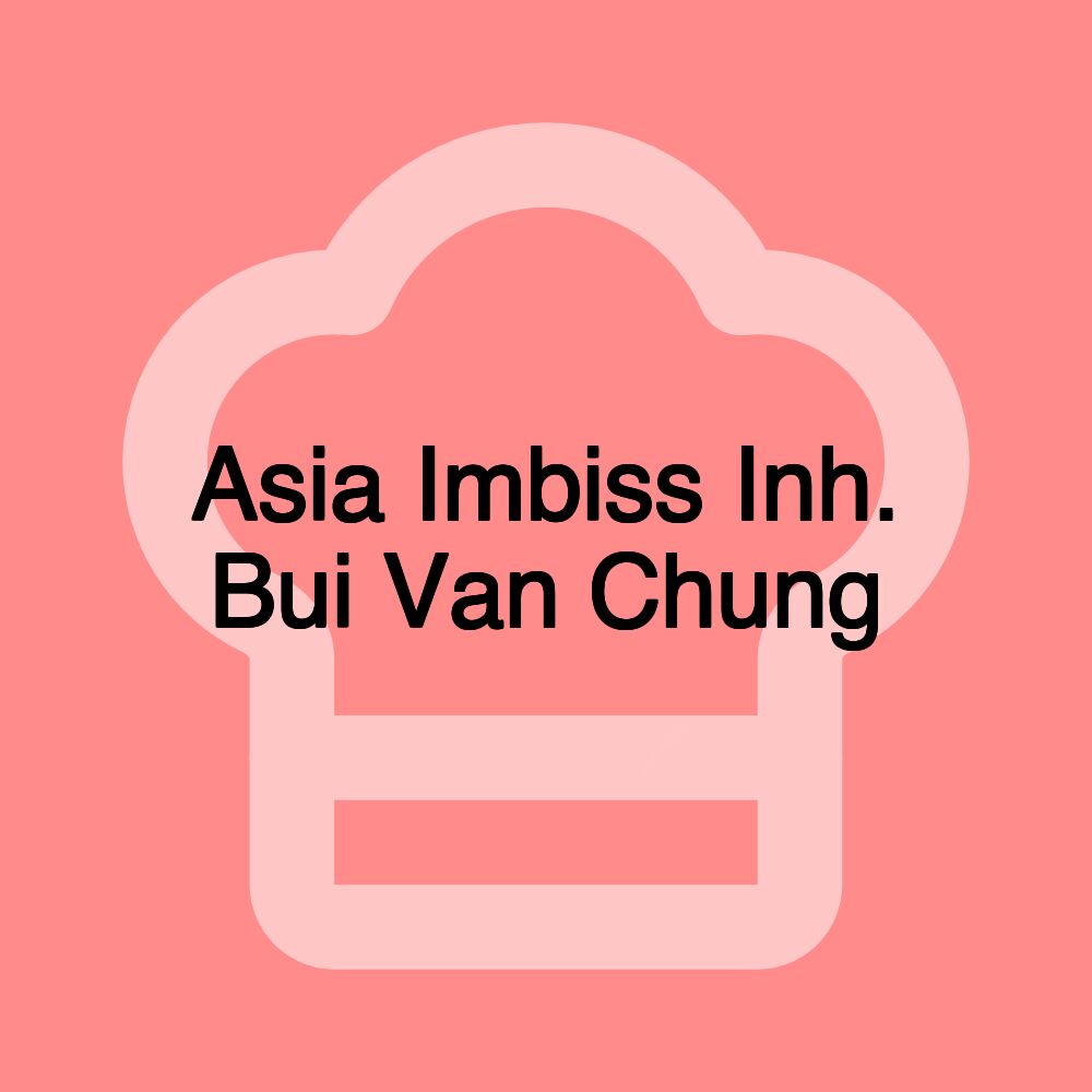 Asia Imbiss Inh. Bui Van Chung