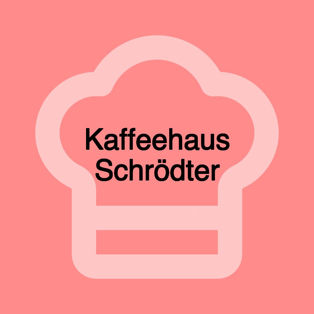 Kaffeehaus Schrödter