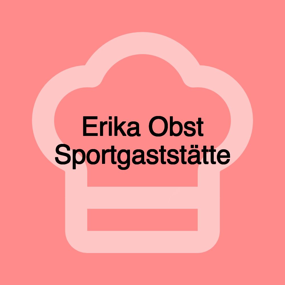 Erika Obst Sportgaststätte