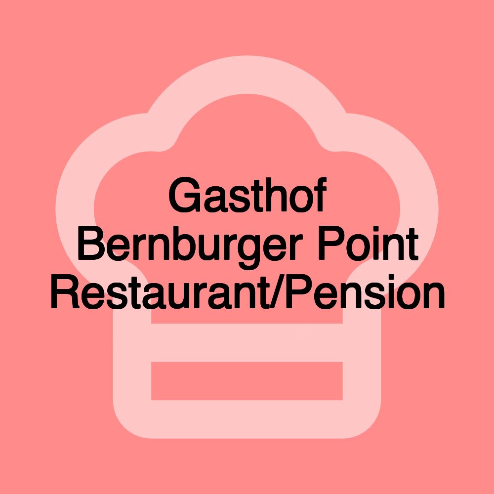 Gasthof Bernburger Point Restaurant/Pension