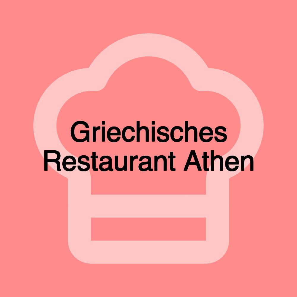 Griechisches Restaurant Athen