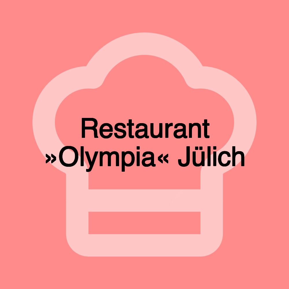 Restaurant »Olympia« Jülich