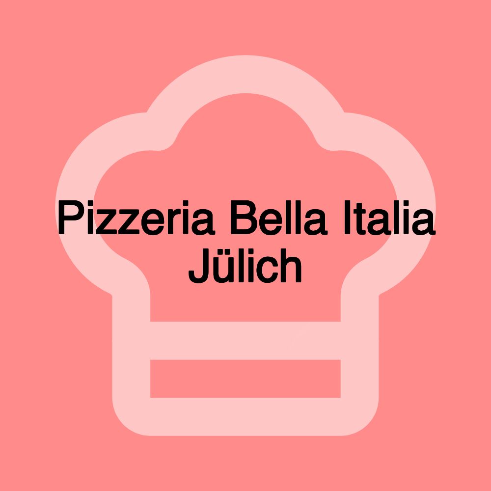 Pizzeria Bella Italia Jülich