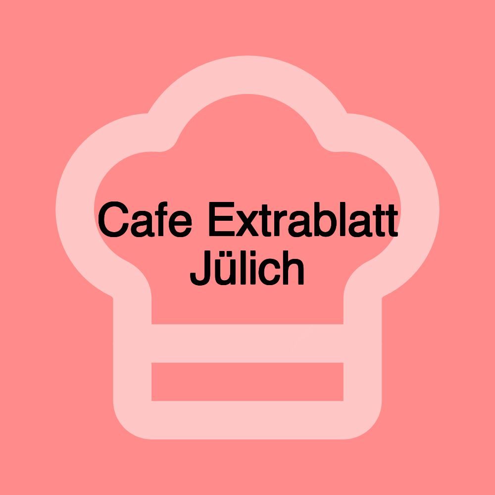 Cafe Extrablatt Jülich