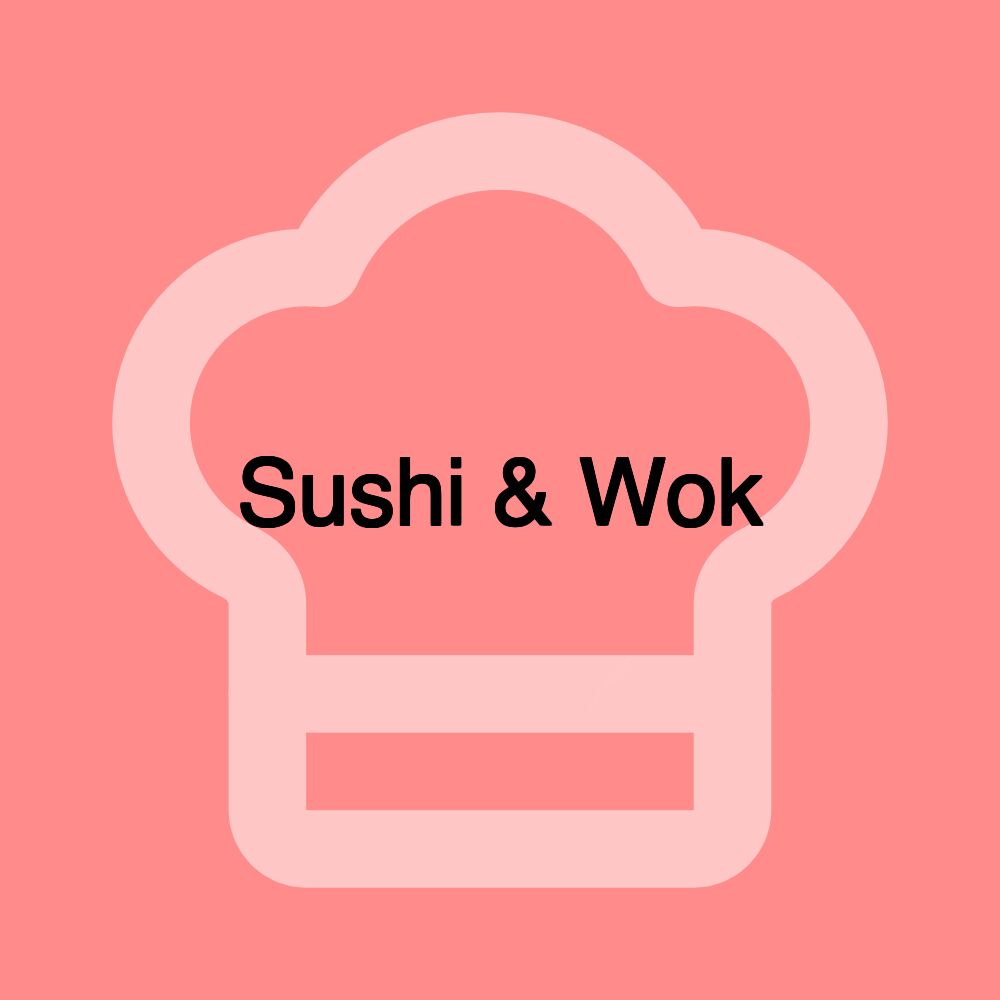 Sushi & Wok