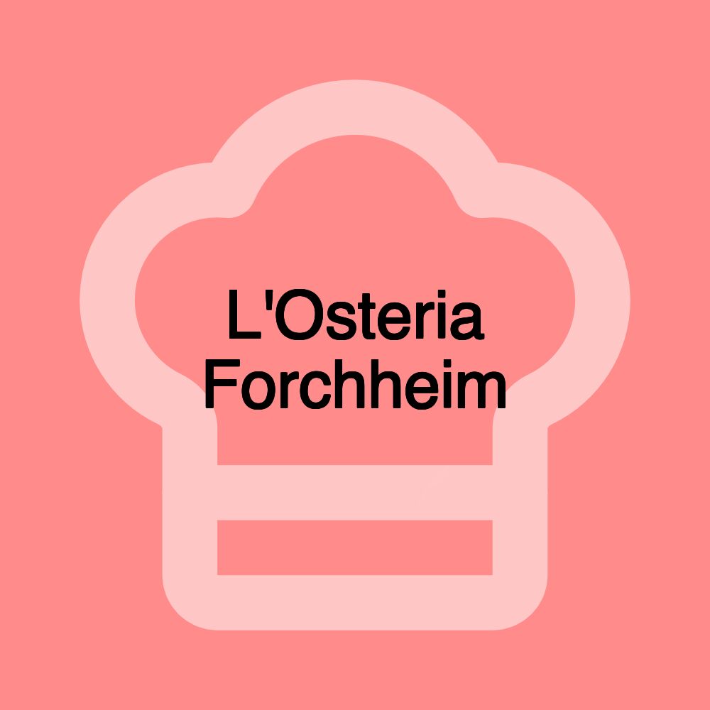 L'Osteria Forchheim